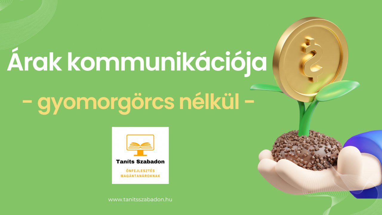 Árak kommunikációja gyomorgörcs nélkül