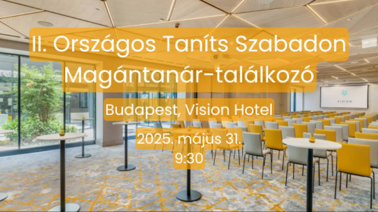 II. Országos Taníts Szabadon Magántanár-találkozó